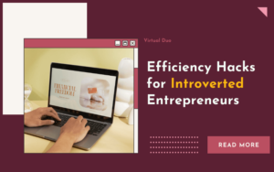 Efficiency hacks for introverted entrepreneurs aiming for success in the business world.