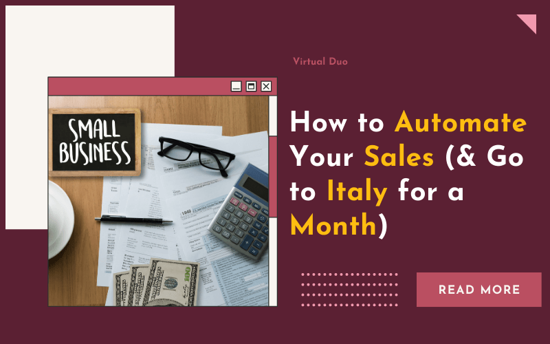 How to Automate Your Sales (& Go to Italy for a Month)
